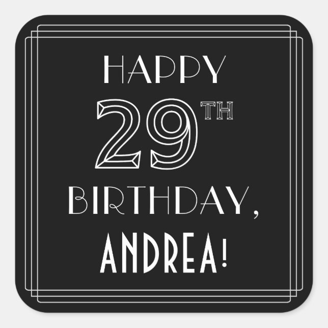 HAPPY 29TH BIRTHDAY; Art Deco Style; Custom Name Square Sticker (Front)