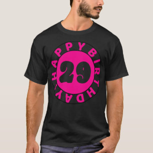 Happy 29th Birthday T-Shirt