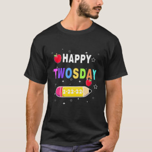 Happy 2-22-22 Twosday, Tuesday February 22Nd 2022 T-Shirt