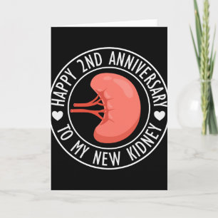 Happy 2 Year Anniversary To My New Kidney Transpla Card