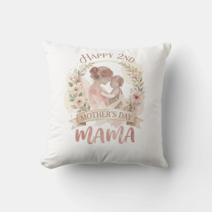 Happy 2nd Mothers Day Mama for Men Women Kids  Cushion