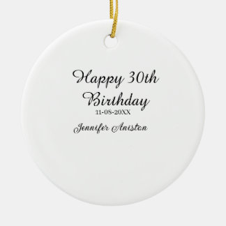 Happy 30th birthday add name date stylish simple  ceramic tree decoration