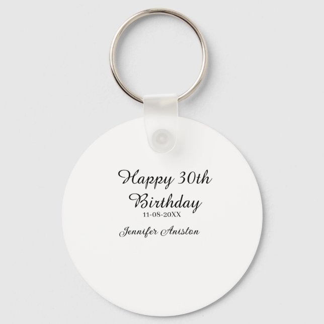Happy 30th birthday add name date stylish simple  key ring (Front)
