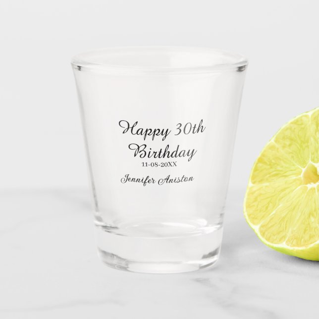 Happy 30th birthday add name date stylish simple  shot glass (Front)