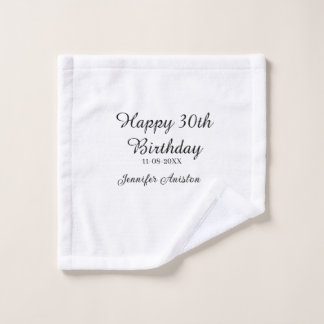 Happy 30th birthday add name date stylish simple wash cloth