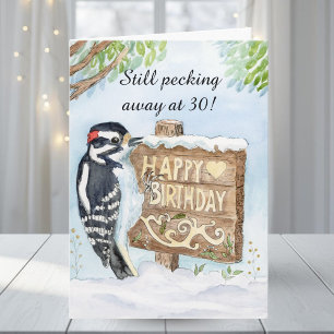 Happy 30th Birthday Downy Woodpecker Card