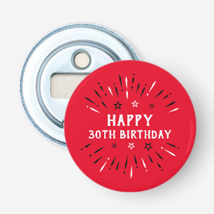 Happy 30th Birthday Fireworks Red Black White Bottle Opener