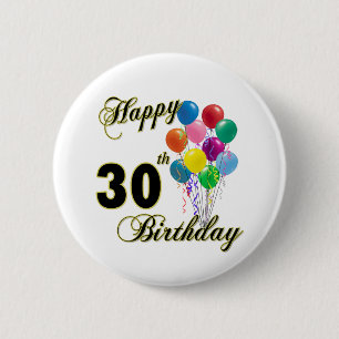 Happy 30th Birthday Gifts and Birthday Apparel 6 Cm Round Badge