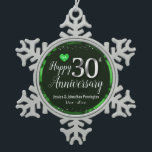 Happy 30th Wedding Anniversary Snowflake Pewter Christmas Ornament<br><div class="desc">Lovely grey Happy 30th Anniversary ornament. Faux foil on 30th and as a border frame. Green oil background created by Valarie Wade. Tiny green heart gem in the upper corner. Names and dates are adjustable.</div>