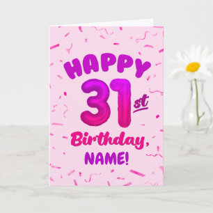 Happy 31st Birthday Card with Custom Name