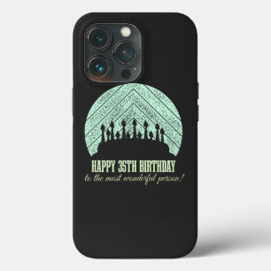 Happy 35th birthday to the most wonderful person iPhone 13 pro case