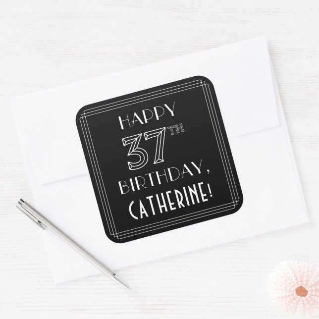HAPPY 37TH BIRTHDAY; Art Deco Style; Custom Name Square Sticker (Envelope)