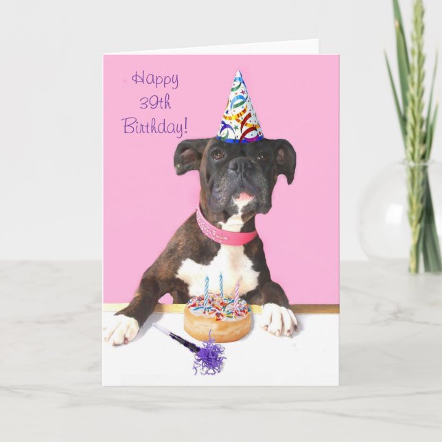 Happy 39th Birthday Boxer Dog Greeting card (Front)