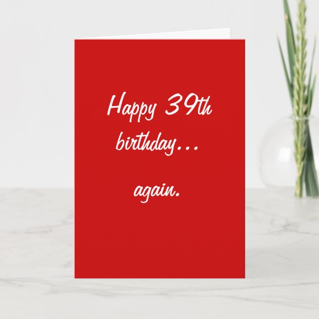 HAPPY 39TH BIRTHDAY... CARD (Front)