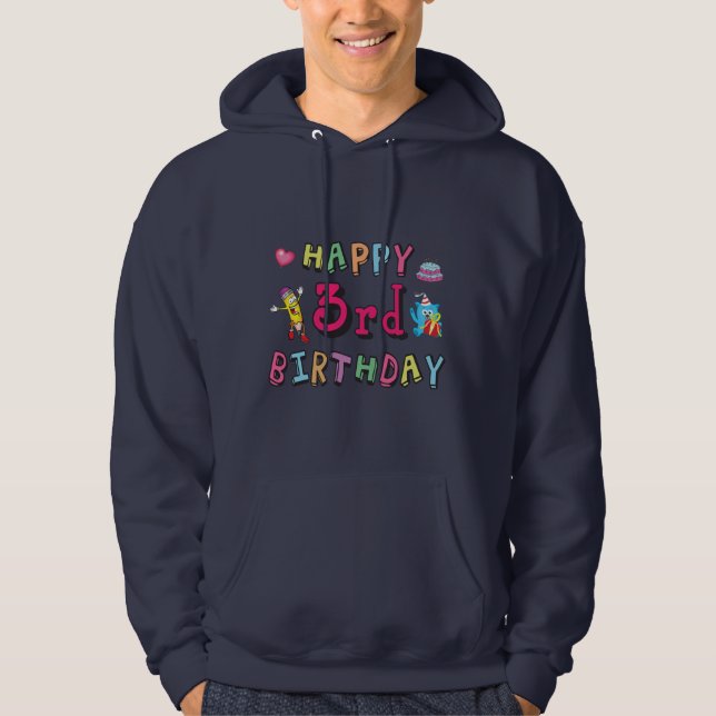 Happy 3rd Birthday 3 year old b-day wishes Hoodie (Front)