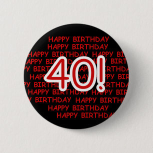 Happy 40th Birthday 6 Cm Round Badge