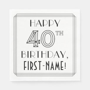HAPPY 40TH BIRTHDAY; Art Deco Style; Custom Name Napkin