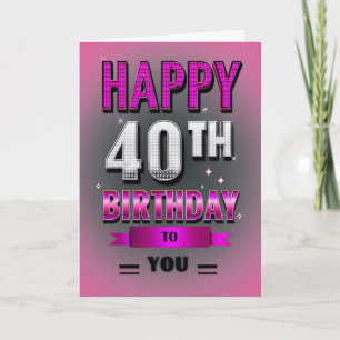 Happy 40th Birthday Card