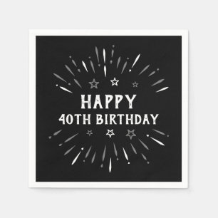 Happy 40th Birthday Fireworks Black White Grey Napkin