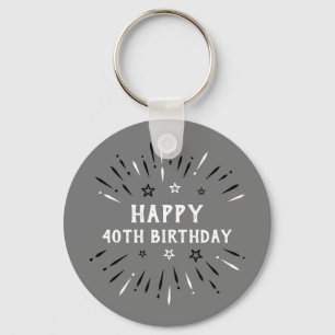 Happy 40th Birthday Fireworks Grey Black White Key Ring