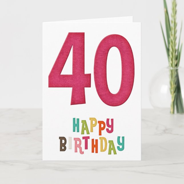 Happy 40th Birthday Greeting Card Design 3 (Front)