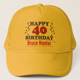 Happy 40th Birthday Trucker Hat