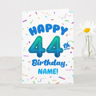 Happy 44th Birthday Card with Custom Name