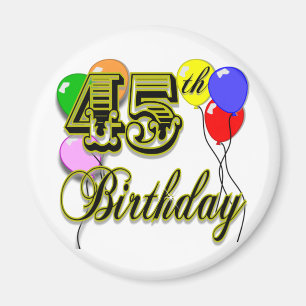 Happy 45th Birthday Merchandise Magnet