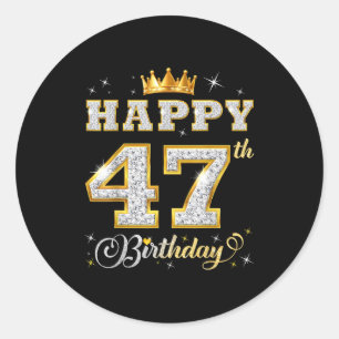 Happy 47th Birthday 47 Years Old Women Men Birthda Classic Round Sticker