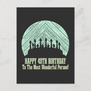 Happy 49th birthday to the most wonderful person postcard