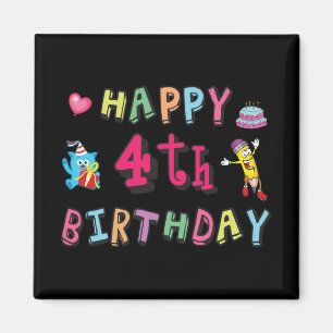 Happy 4th Birthday. 4 year b-day. Magnet