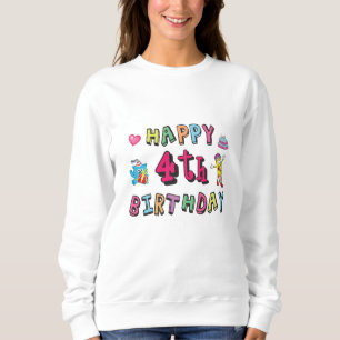 Happy 4th Birthday 4 year b-day wishes Sweatshirt