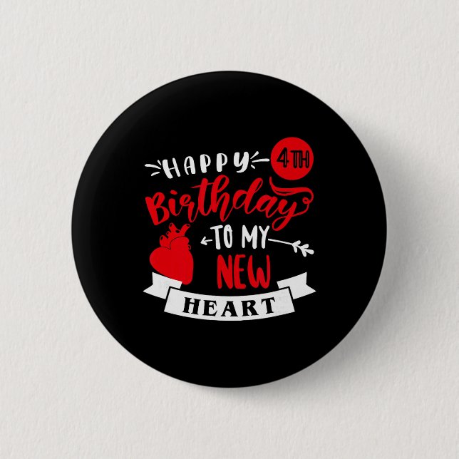 Happy 4th Birthday To My New Heart, Transplant Ann 6 Cm Round Badge (Front)