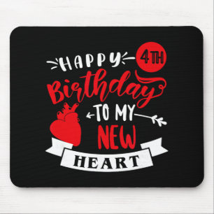 Happy 4th Birthday To My New Heart, Transplant Ann Mouse Pad