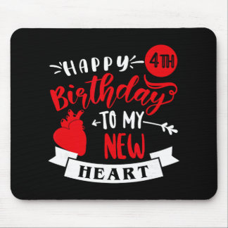 Happy 4th Birthday To My New Heart, Transplant Ann Mouse Pad