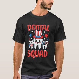 Happy 4th July American Dental Squad Dental Assist T-Shirt