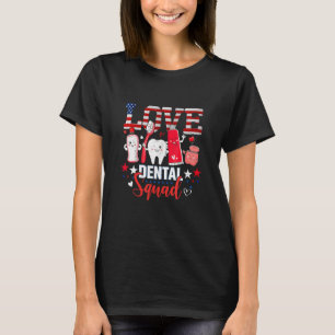 Happy 4th Of Jul  Love Dental Assistant Dentist 10 T-Shirt