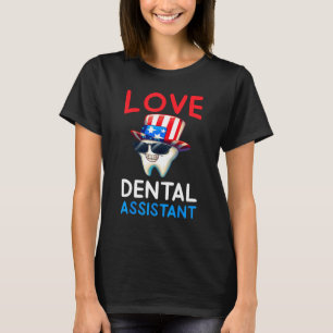 Happy 4th Of Jul  Love Dental Assistant Dentist 2 T-Shirt