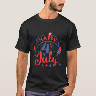 Happy 4Th Of July American Independence Fourth Of T-Shirt