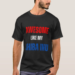 Happy 4Th Of July Awesome Like My Shiba Inu Patrio T-Shirt