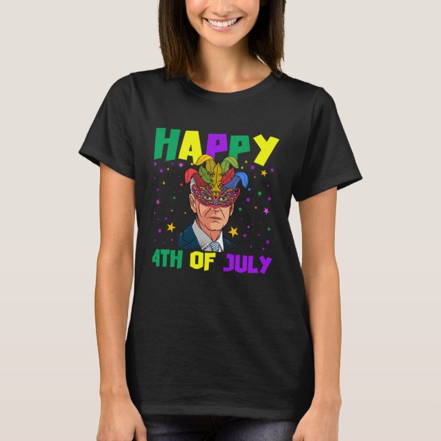Happy 4th Of July Baiden With Mardi Gras Costume T-Shirt (Front)