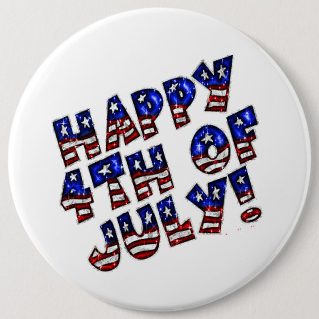 Happy 4th of July/Colossal, 6 Inch Round Button (Front)