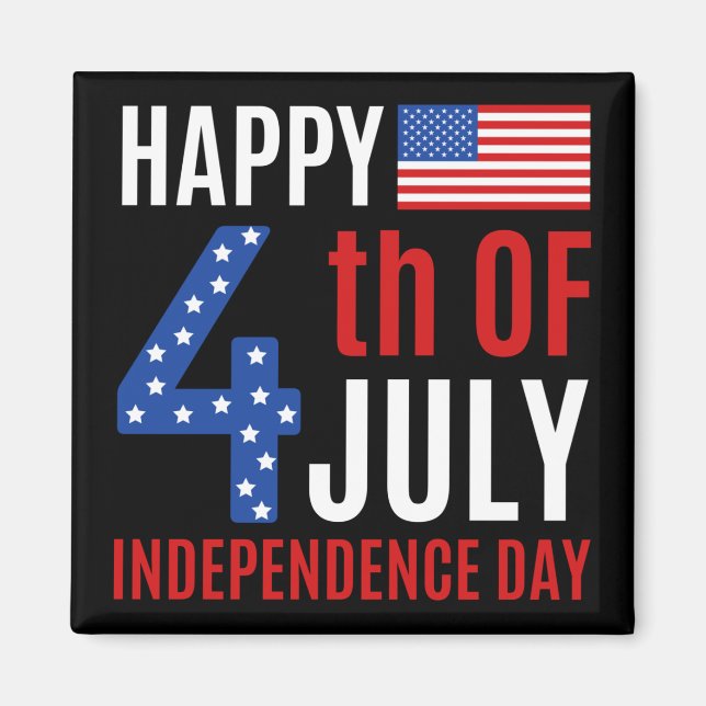 Happy 4th Of July Independence Day Magnet (Front)