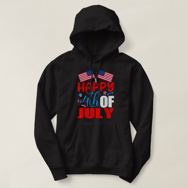 Happy 4th of July Independence Day USA American Fl Hoodie (Design Front)