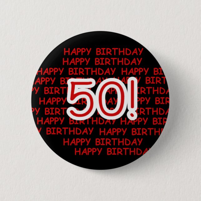 Happy 50th Birthday 6 Cm Round Badge (Front)
