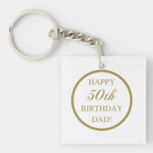Happy 50th Birthday Dad Key Ring