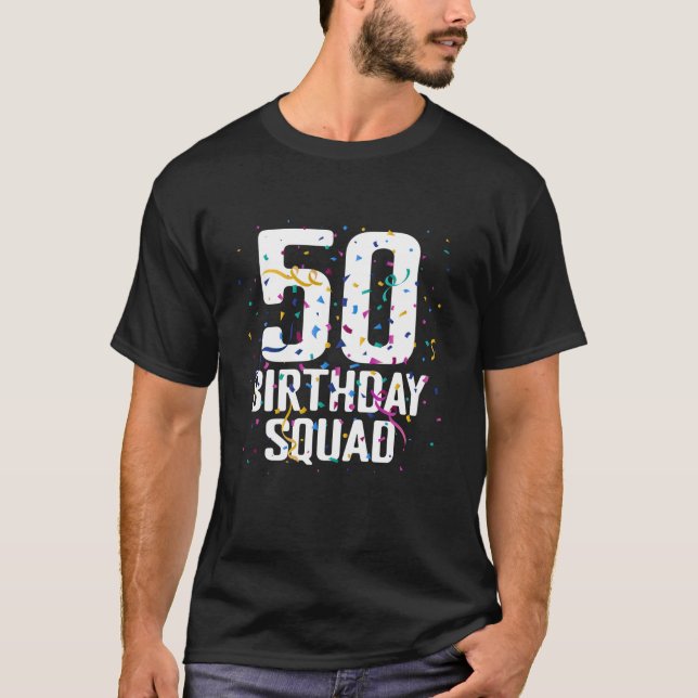 Happy 50th Birthday Squad Funny 50 Year Old Bday F T-Shirt (Front)