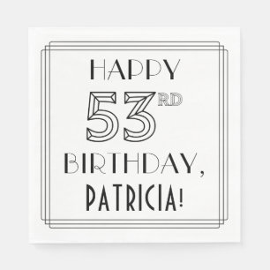 HAPPY 53RD BIRTHDAY; Art Deco Style; Custom Name Napkin