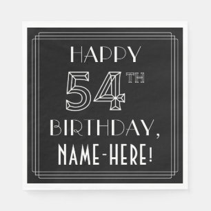 HAPPY 54TH BIRTHDAY; Art Deco Style; Custom Name Napkin