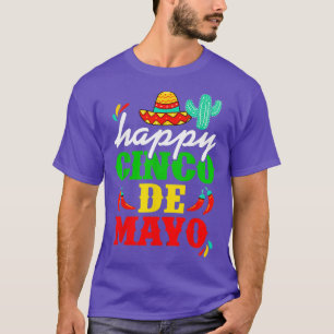 Happy 5 De Mayo Cinco de Mayo Viva Mexico 5 De May T-Shirt